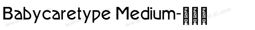 Babycaretype Medium字体转换